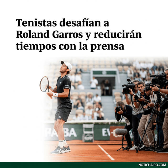 Tenistas desafían a Roland Garros y reducirán tiempos con la prensa