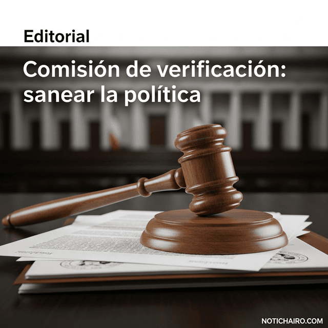 Editorial: Comisión de verificación: sanear la política