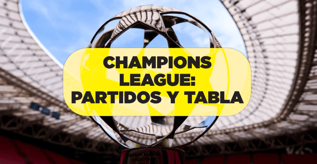 Champions League 2026: Partidos, resultados y tabla de posiciones