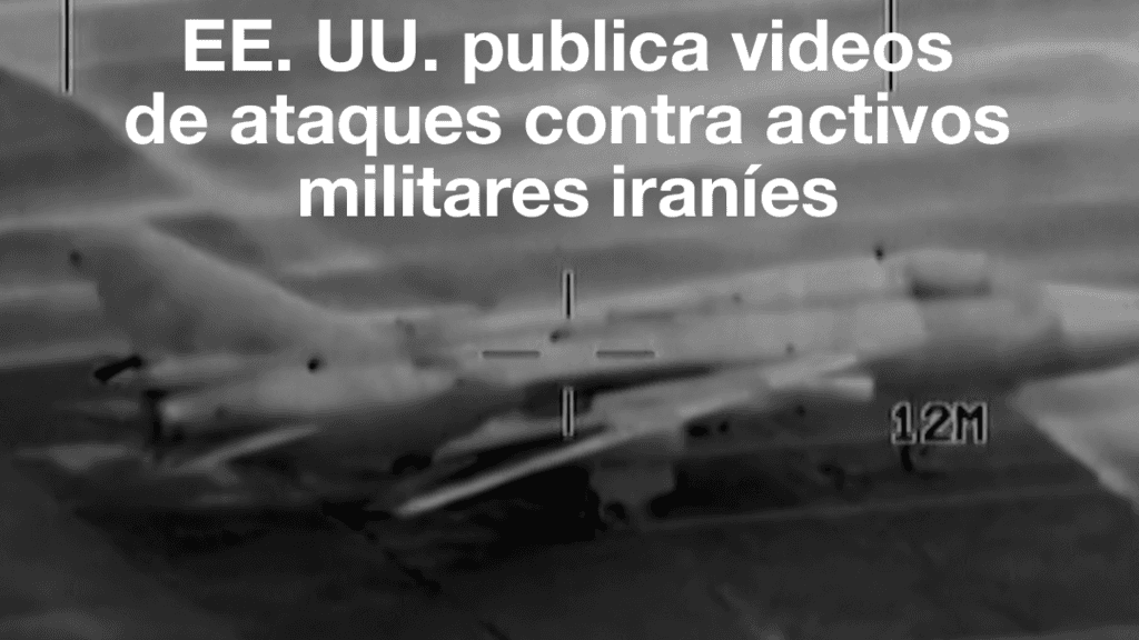 EE. UU. publica videos de su ofensiva en Irán; Teherán "no negociará" con Washington