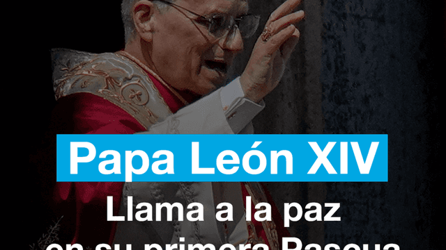 El papa León XIV llama a la paz en su primera Pascua