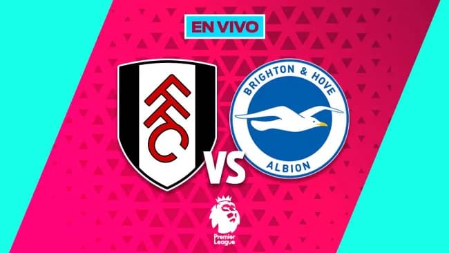 Fulham vs Brighton EN VIVO Premier League Jornada 23