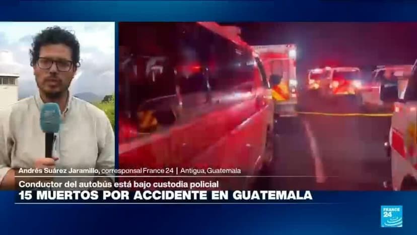 Informe desde Antigua: tres días de luto en Guatemala por accidente que deja al menos 15 muertos