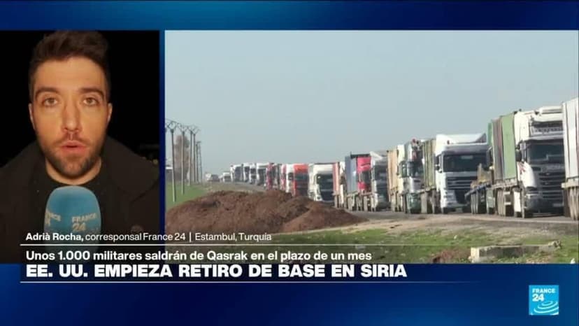 Informe desde Estambul: Estados Unidos inicia el retiro de base militar en Siria