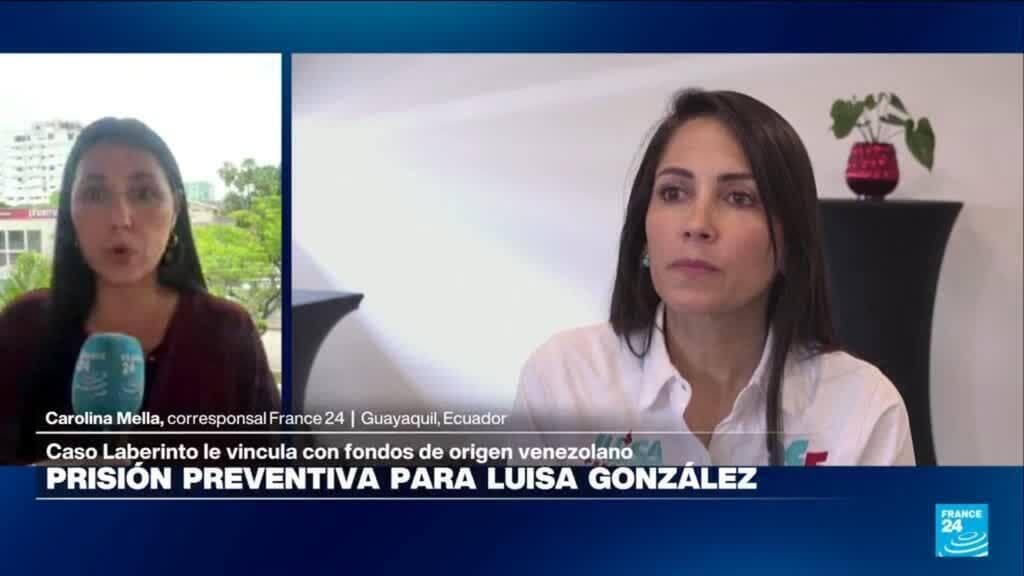Informe desde Guayaquil: juez ordena prisión preventiva para excandidata Luisa González