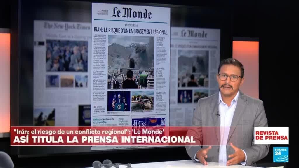 "Irán: el riesgo de un conflicto regional": 'Le Monde'