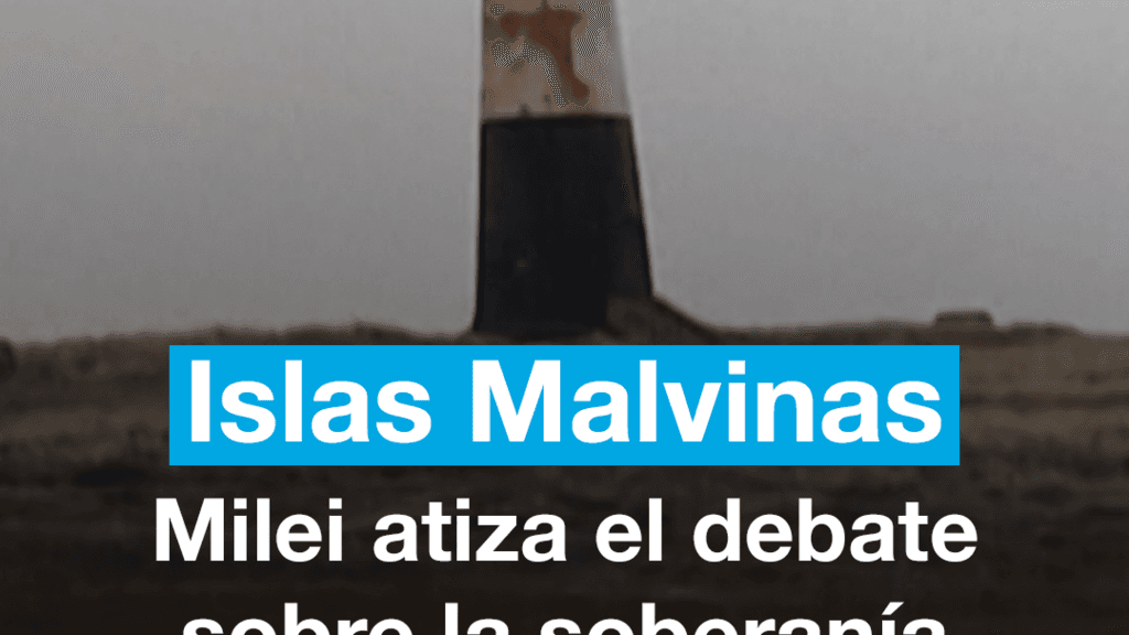 Islas Malvinas: Milei atiza el debate sobre la soberanía del archipiélago