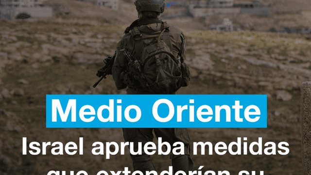 Israel lanza nuevas medidas que ampliarían su control sobre Cisjordania