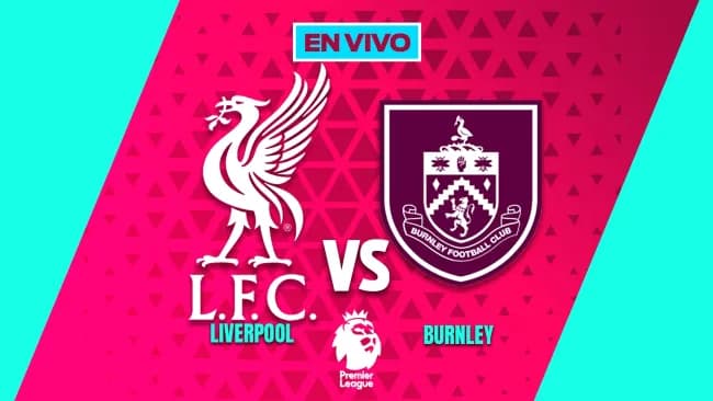 Liverpool vs Burnley EN VIVO Premier League Jornada 22