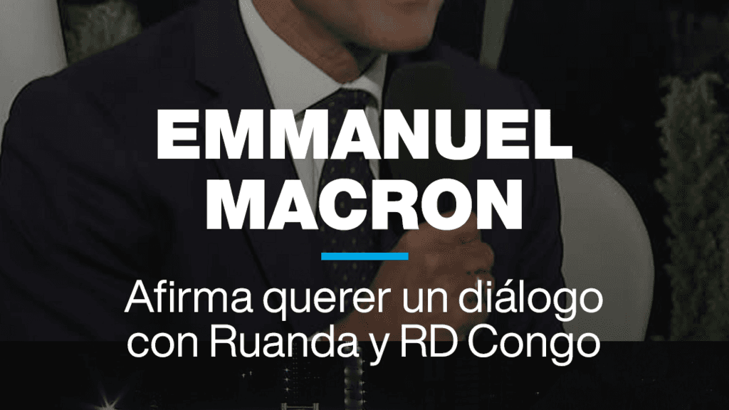 Macron resalta la importancia de un diálogo con Ruanda y RD Congo