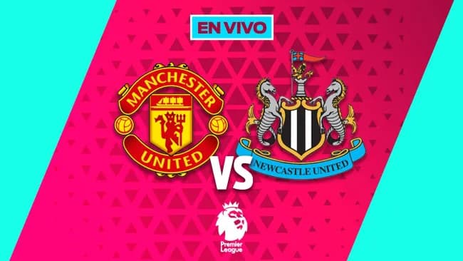 Manchester United vs Newcastle EN VIVO Premier League Jornada 18